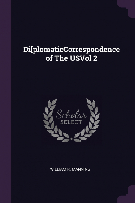 Di[plomaticCorrespondence of The USVol 2