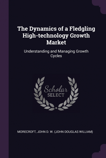The Dynamics of a Fledgling High-technology Growth Market