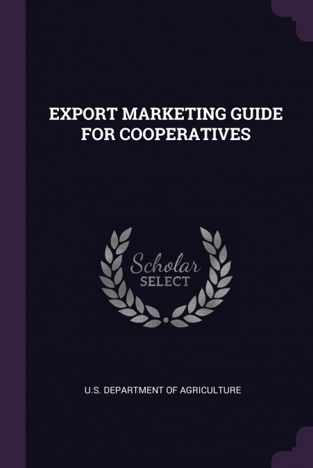 EXPORT MARKETING GUIDE FOR COOPERATIVES