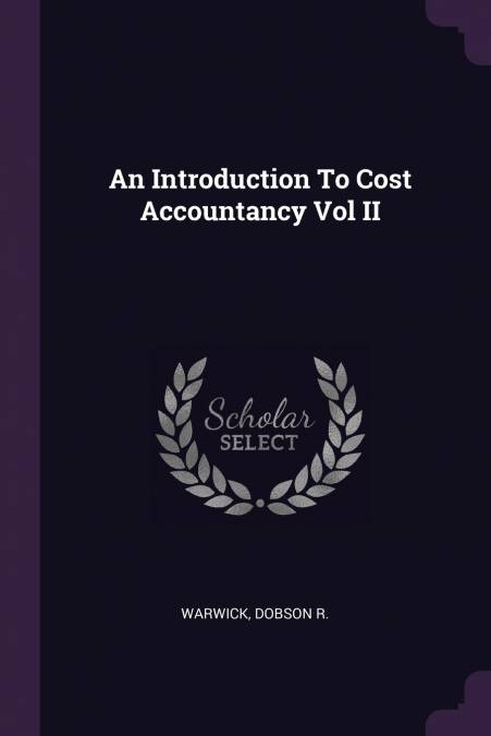 An Introduction To Cost Accountancy Vol II