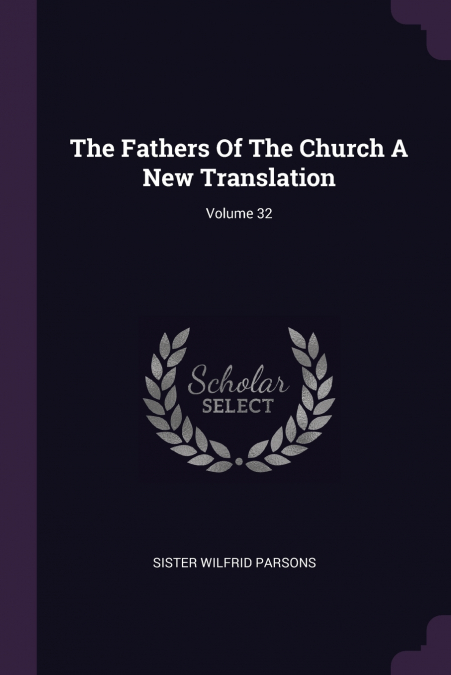 The Fathers Of The Church A New Translation; Volume 32