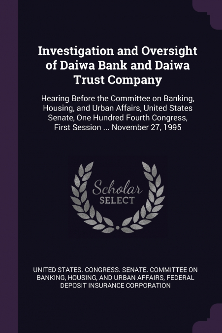 Investigation and Oversight of Daiwa Bank and Daiwa Trust Company
