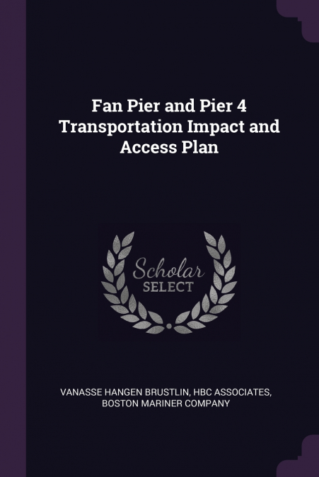 Fan Pier and Pier 4 Transportation Impact and Access Plan
