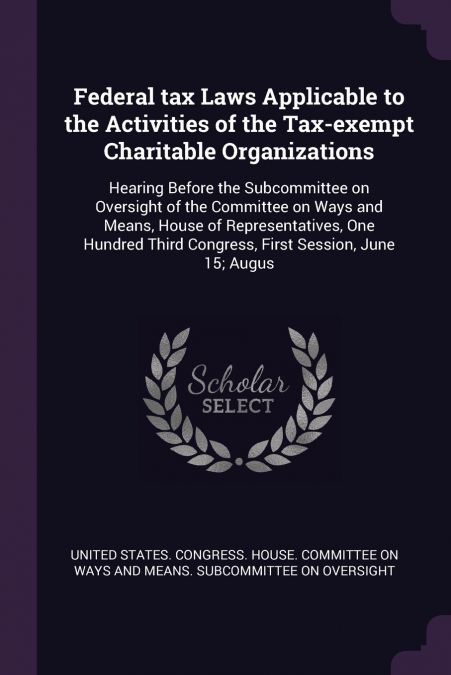 Federal tax Laws Applicable to the Activities of the Tax-exempt Charitable Organizations