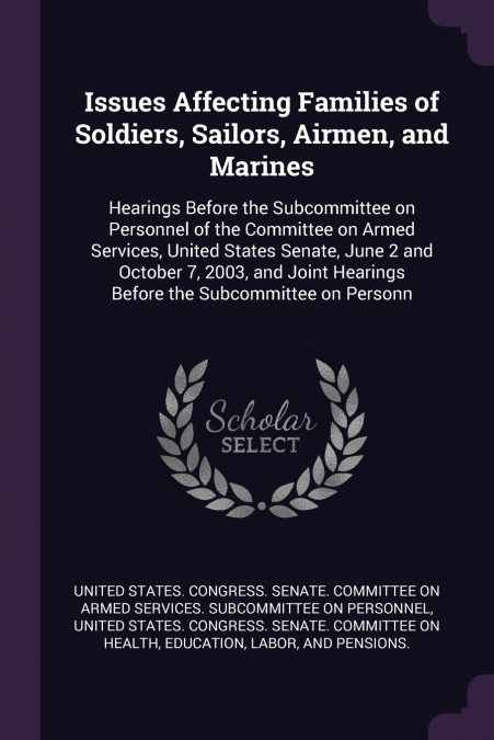 Issues Affecting Families of Soldiers, Sailors, Airmen, and Marines