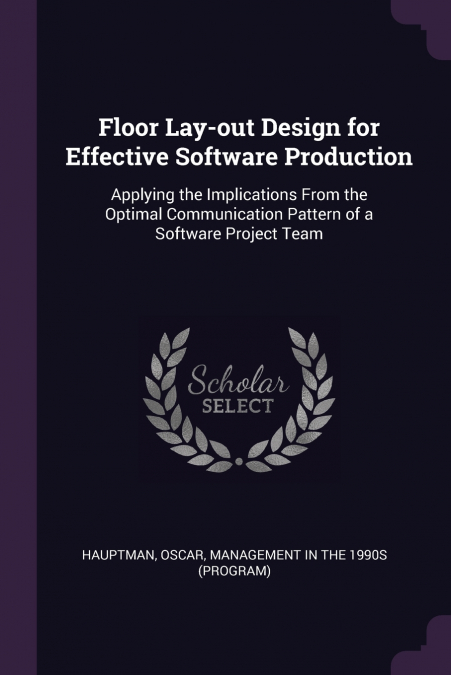 Floor Lay-out Design for Effective Software Production