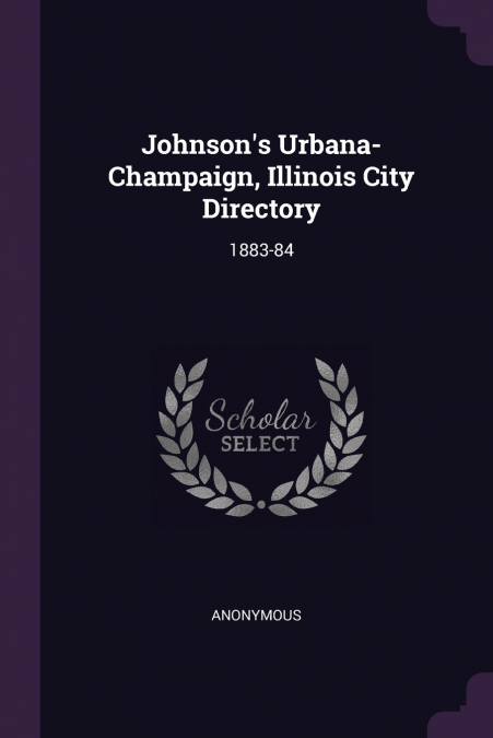 Johnson’s Urbana-Champaign, Illinois City Directory