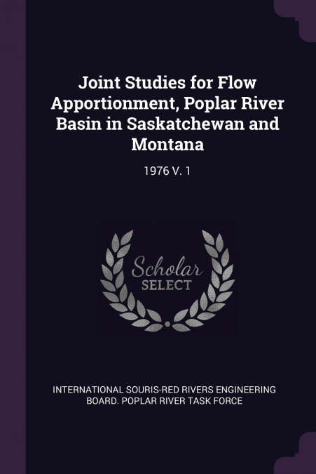 Joint Studies for Flow Apportionment, Poplar River Basin in Saskatchewan and Montana