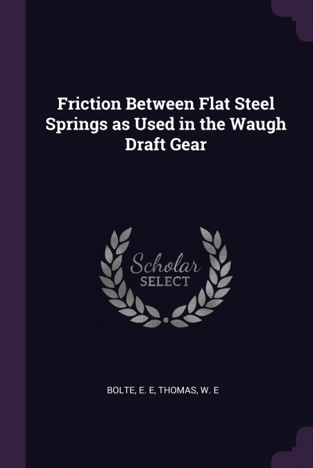 Friction Between Flat Steel Springs as Used in the Waugh Draft Gear