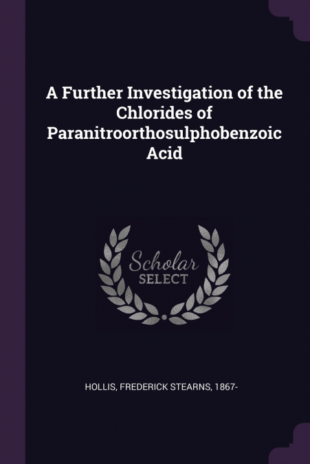 A Further Investigation of the Chlorides of Paranitroorthosulphobenzoic Acid
