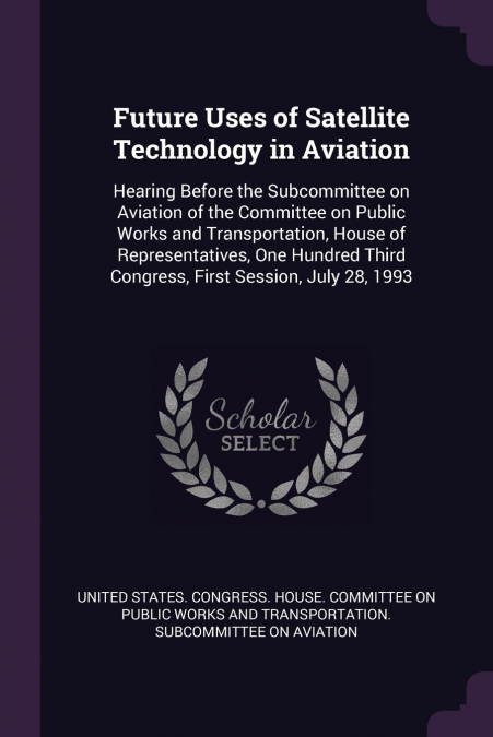 Future Uses of Satellite Technology in Aviation