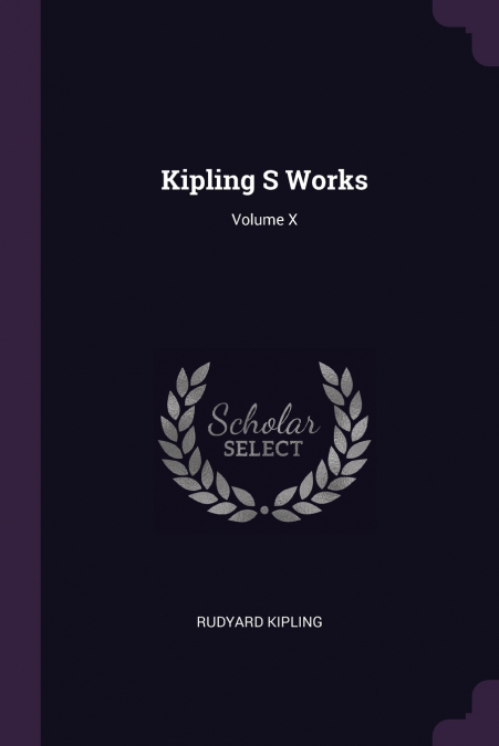 Kipling S Works; Volume X