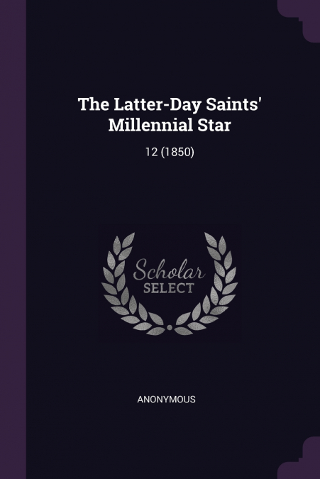 The Latter-Day Saints’ Millennial Star
