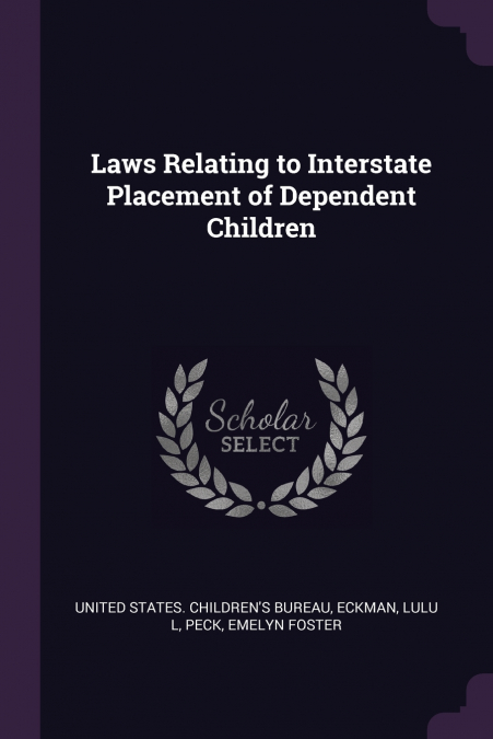 Laws Relating to Interstate Placement of Dependent Children