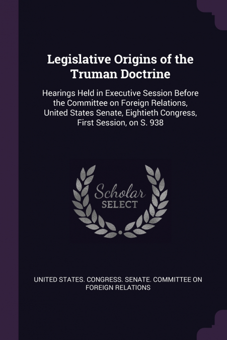 Legislative Origins of the Truman Doctrine