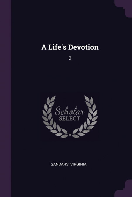 A Life’s Devotion