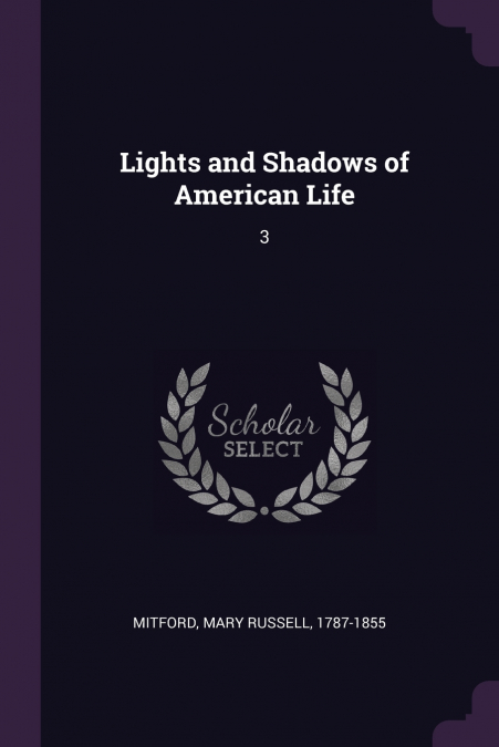 Lights and Shadows of American Life