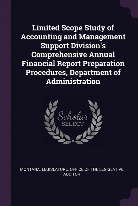 Limited Scope Study of Accounting and Management Support Division’s Comprehensive Annual Financial Report Preparation Procedures, Department of Administration