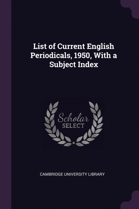 List of Current English Periodicals, 1950, With a Subject Index