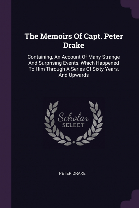 The Memoirs Of Capt. Peter Drake
