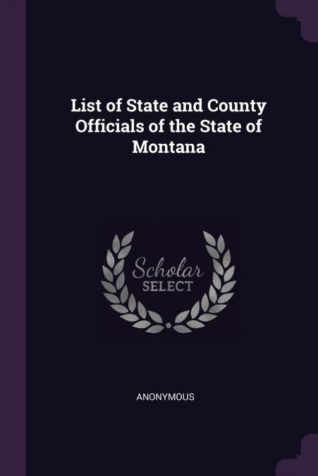 List of State and County Officials of the State of Montana