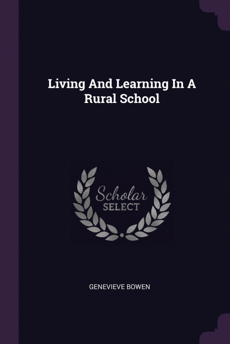 Living And Learning In A Rural School