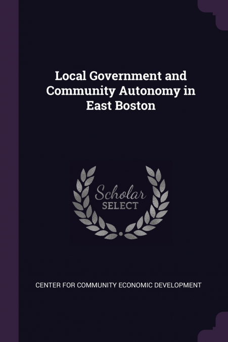 Local Government and Community Autonomy in East Boston