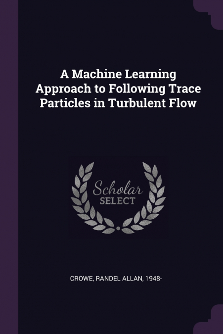 A Machine Learning Approach to Following Trace Particles in Turbulent Flow
