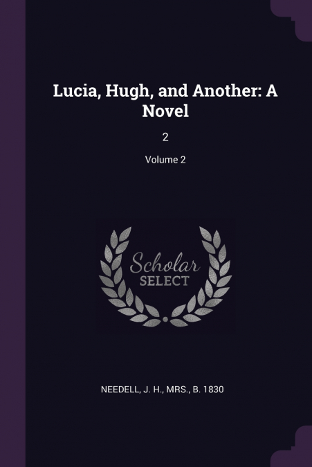 Lucia, Hugh, and Another