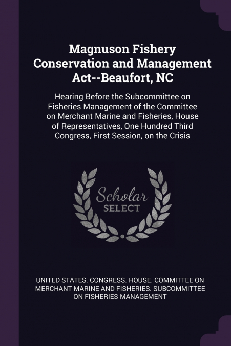 Magnuson Fishery Conservation and Management Act--Beaufort, NC