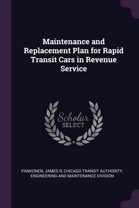 Maintenance and Replacement Plan for Rapid Transit Cars in Revenue Service