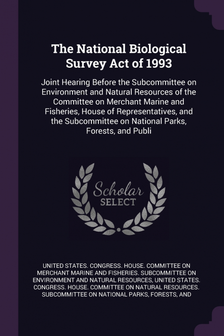 The National Biological Survey Act of 1993