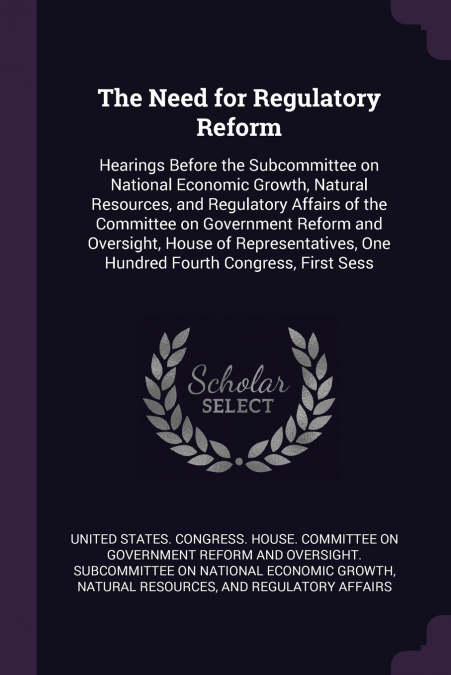 The Need for Regulatory Reform