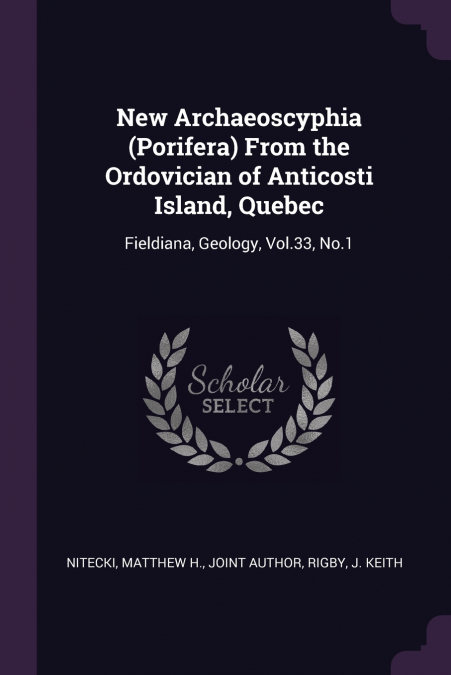 New Archaeoscyphia (Porifera) From the Ordovician of Anticosti Island, Quebec