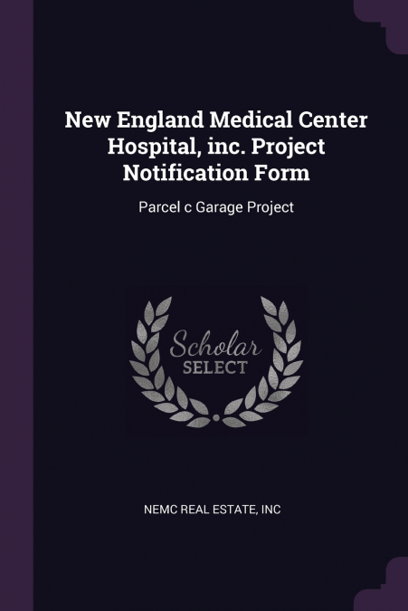 New England Medical Center Hospital, inc. Project Notification Form