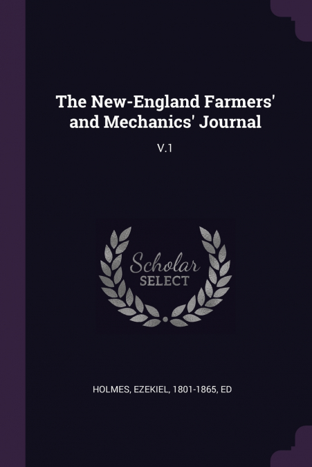 The New-England Farmers’ and Mechanics’ Journal