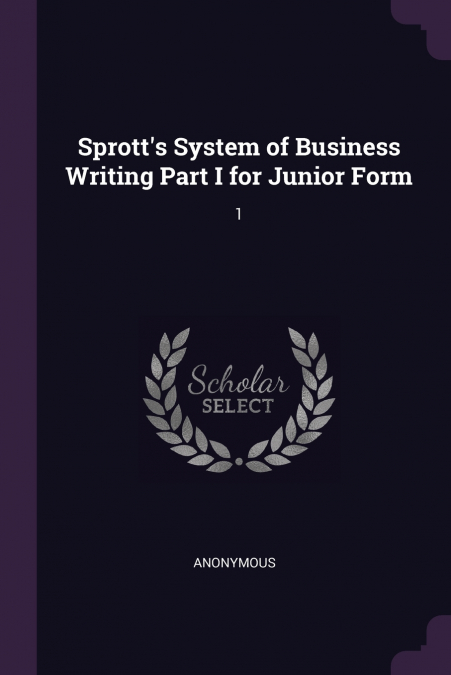 Sprott’s System of Business Writing Part I for Junior Form