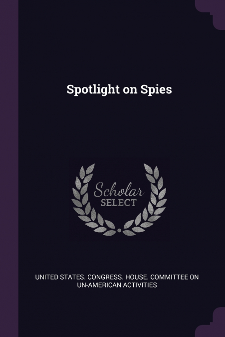 Spotlight on Spies