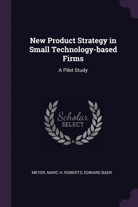 New Product Strategy in Small Technology-based Firms
