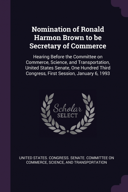 Nomination of Ronald Harmon Brown to be Secretary of Commerce