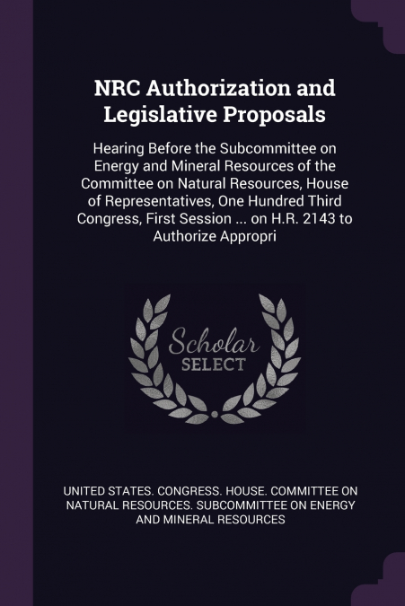 NRC Authorization and Legislative Proposals