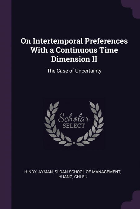 On Intertemporal Preferences With a Continuous Time Dimension II
