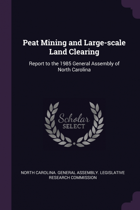 Peat Mining and Large-scale Land Clearing