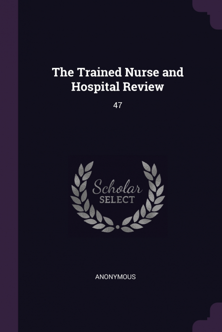 The Trained Nurse and Hospital Review
