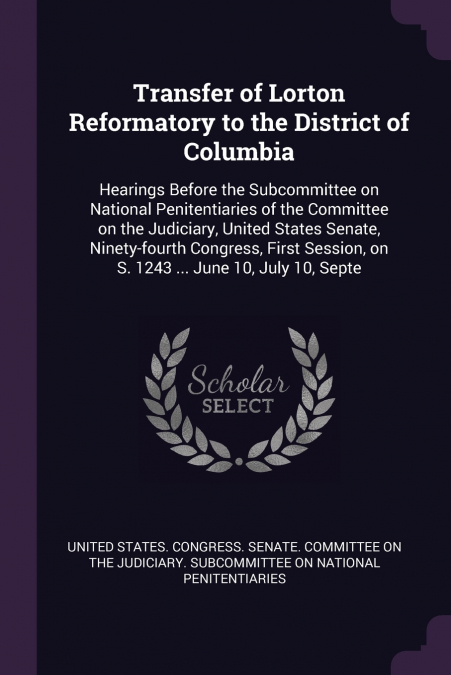 Transfer of Lorton Reformatory to the District of Columbia
