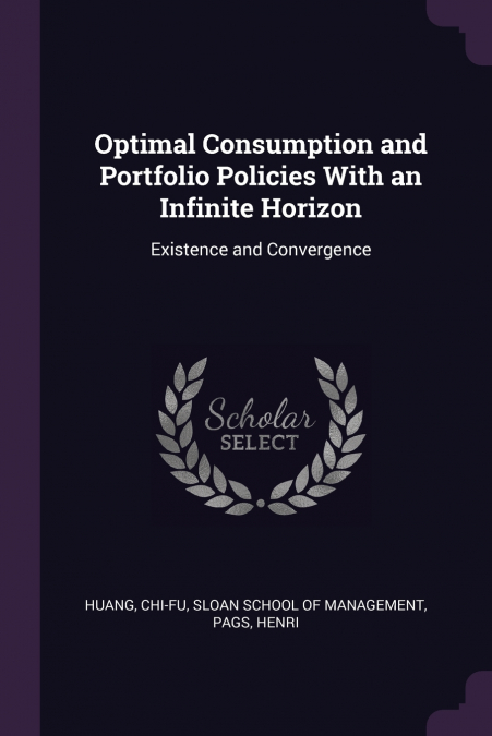 Optimal Consumption and Portfolio Policies With an Infinite Horizon
