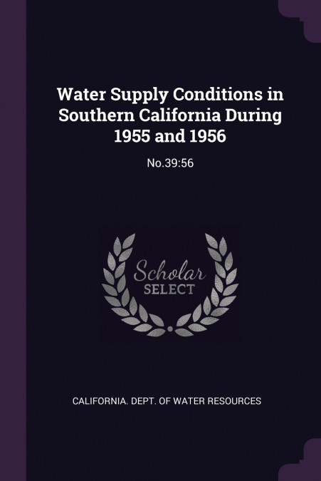 Water Supply Conditions in Southern California During 1955 and 1956