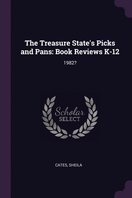 The Treasure State’s Picks and Pans