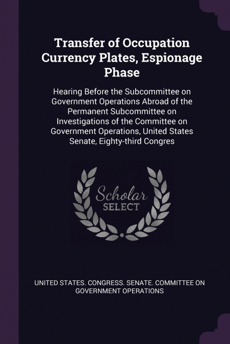 Transfer of Occupation Currency Plates, Espionage Phase