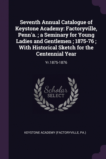 Seventh Annual Catalogue of Keystone Academy